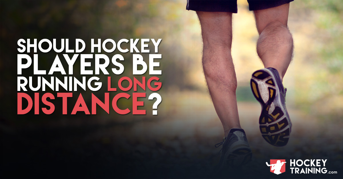 Should Hockey Players Run Long Distance?